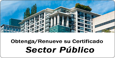 Obtenga/Renueve su Certificado Sector Público